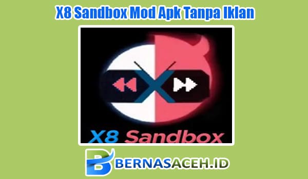 Download X8 Sandbox Mod Apk Tanpa Iklan Terbaru 2023