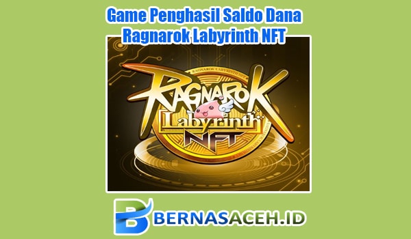 Game Penghasil Saldo Dana Ragnarok Labyrinth NFT
