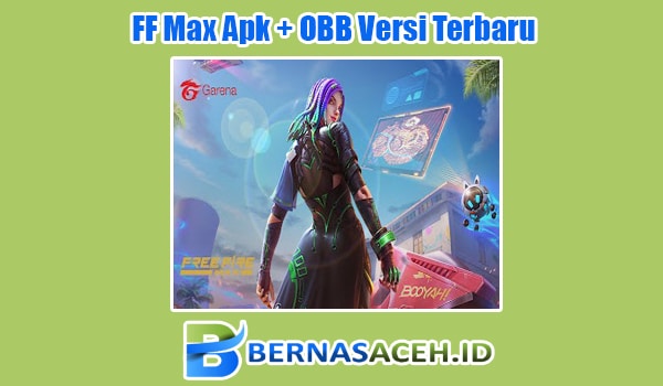 Link Download FF Max Apk + OBB Versi Terbaru 2023 for PC, Android & iPhone
