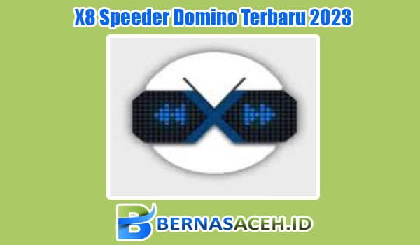 Review Mengenai Aplikasi X8 Speeder Domino Terbaru 2023