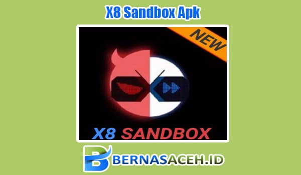 Sekilas Mengenai X8 Sandbox Apk